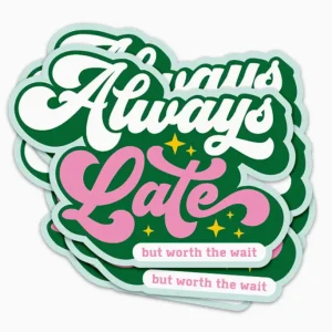 Sticker Always Late - Studio Inktvis
